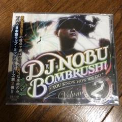 DJ NOBU a.k.a.BOMBRUSH YOU KNOW HOW WE D